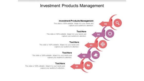 Investment Products Management Ppt PowerPoint Presentation Summary Graphics Cpb Pdf