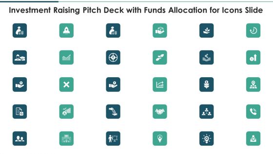 Investment Raising Pitch Deck With Funds Allocation For Icons Slide Ppt Styles Information PDF