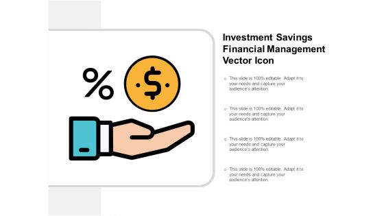 Investment Savings Financial Management Vector Icon Ppt Powerpoint Presentation Infographics Layouts