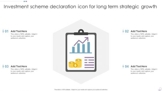 Investment Scheme Declaration Icon For Long Term Strategic Growth Information PDF