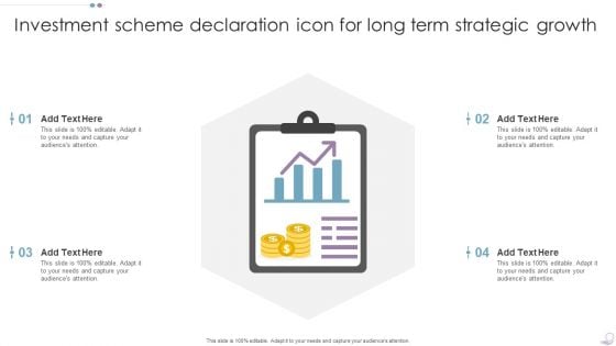 Investment Scheme Declaration Icon For Long Term Strategic Growth Information PDF