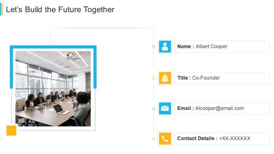 Investor Pitch Deck For Insurance Technology Startup Lets Build The Future Together Topics PDF