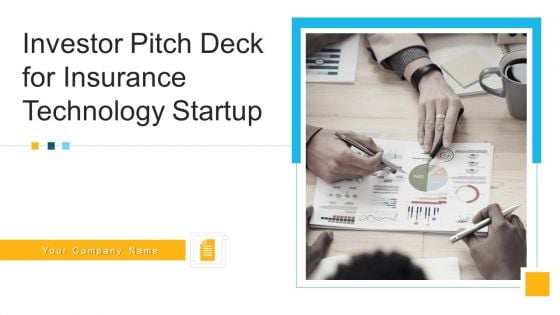 Investor Pitch Deck For Insurance Technology Startup Ppt PowerPoint Presentation Complete Deck With Slides