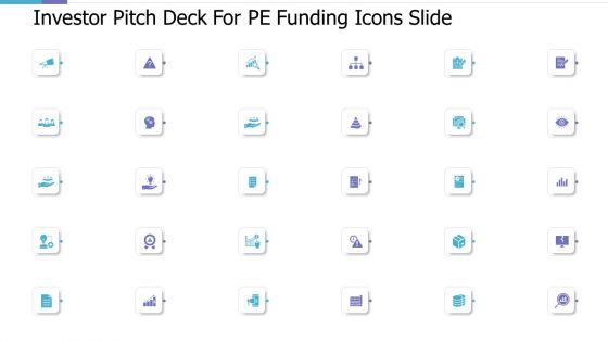 Investor Pitch Deck For PE Funding Icons Slide Ideas PDF