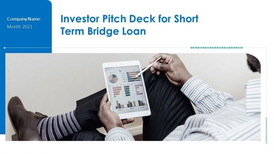 Investor Pitch Deck For Short Term Bridge Loan Ppt PowerPoint Presentation Complete Deck With Slides