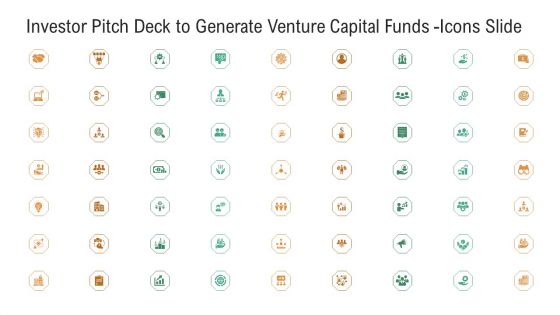 Investor Pitch Deck To Generate Venture Capital Funds Icons Slide Ppt File Templates PDF