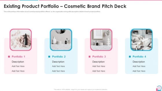 Investor Pitch Presentation For Beauty Product Brands Existing Product Portfolio Cosmetic Brand Pitch Deck Download PDF
