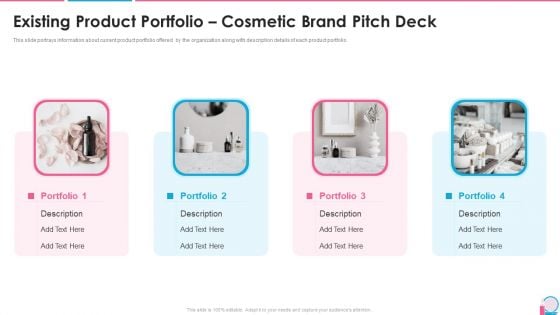 Investor Pitch Presentation For Beauty Product Brands Existing Product Portfolio Cosmetic Brand Pitch Deck Download PDF Investor Pitch Presentation For Beauty Product Brands Existing Product Portfolio Cosmetic Brand Pitch Deck Download PDF