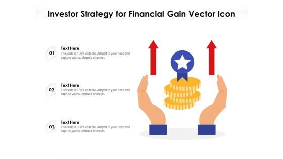 Investor Strategy For Financial Gain Vector Icon Ppt PowerPoint Presentation File Graphics Tutorials PDF