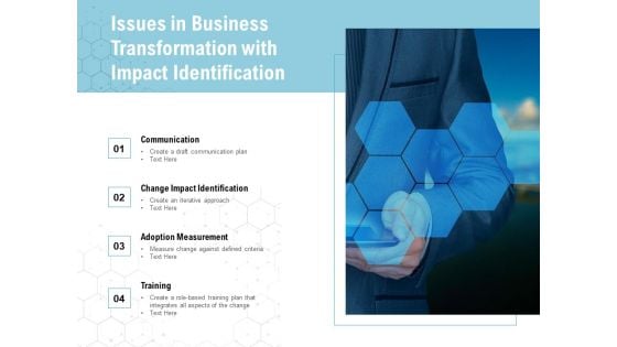 Issues In Business Transformation With Impact Identification Ppt PowerPoint Presentation File Graphics PDF