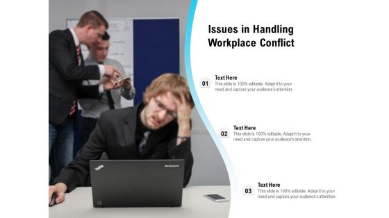 Issues In Handling Workplace Conflict Ppt PowerPoint Presentation Gallery Clipart PDF