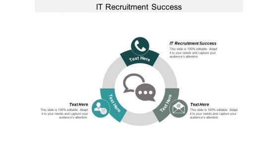 It Recruitment Success Ppt PowerPoint Presentation Deck Cpb