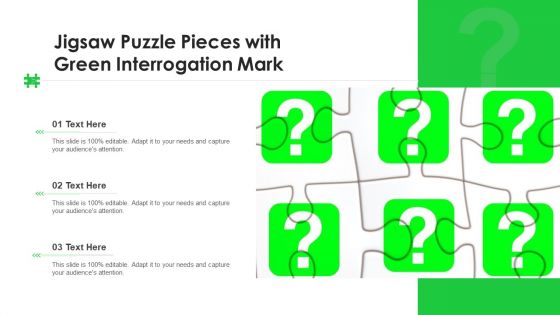 Jigsaw Puzzle Pieces With Green Interrogation Mark Ppt PowerPoint Presentation File Outline PDF