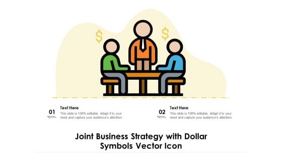 Joint Business Strategy With Dollar Symbols Vector Icon Ppt PowerPoint Presentation Gallery Example PDF