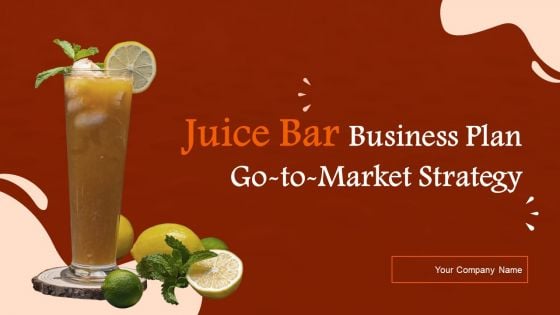 Juice Bar Business Plan Go To Market Strategy