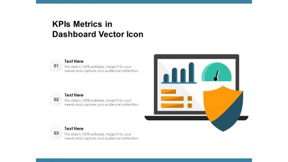 KPIs Metrics In Dashboard Vector Icon Ppt PowerPoint Presentation Portfolio Graphics Download PDF