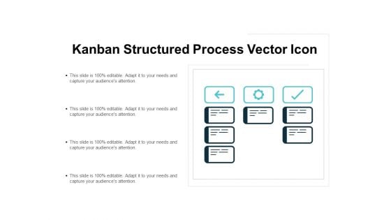 Kanban Structured Process Vector Icon Ppt PowerPoint Presentation Infographic Template Slide Download