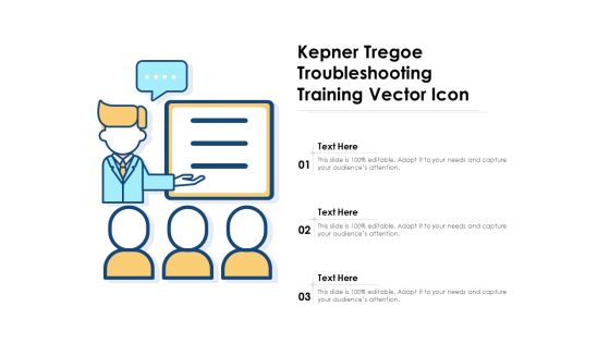 Kepner Tregoe Troubleshooting Training Vector Icon Ppt PowerPoint Presentation Pictures Slides PDF