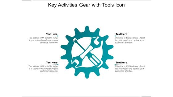 Key Activities Gear With Tools Icon Ppt Powerpoint Presentation Slides Elements