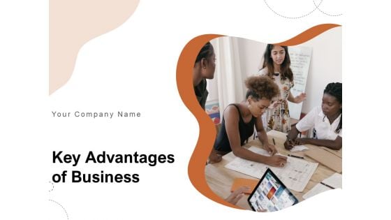 Key Advantages Of Business Business Investment Opportunity Ppt PowerPoint Presentation Complete Deck Key Advantages Of Business Business Investment Opportunity Ppt PowerPoint Presentation Complete Deck