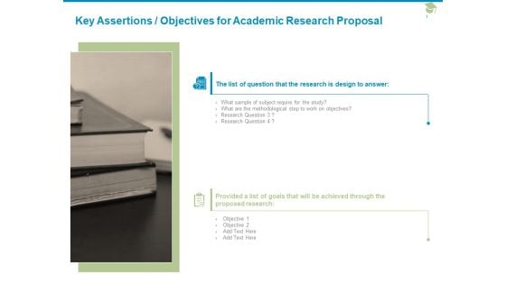 Key Assertions Objectives For Academic Research Proposal Ppt PowerPoint Presentation Model Background