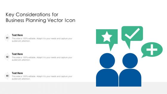 Key Considerations For Business Planning Vector Icon Ppt Icon Background PDF