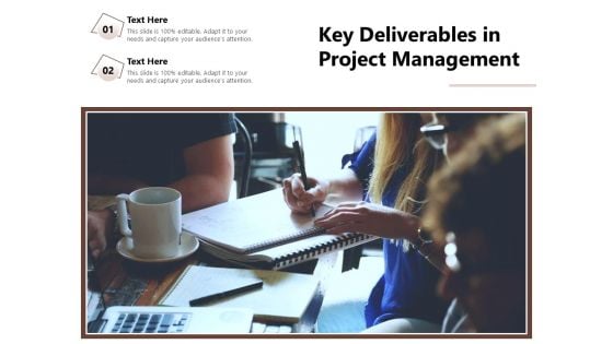 Key Deliverables In Project Management Ppt PowerPoint Presentation Gallery Master Slide PDF