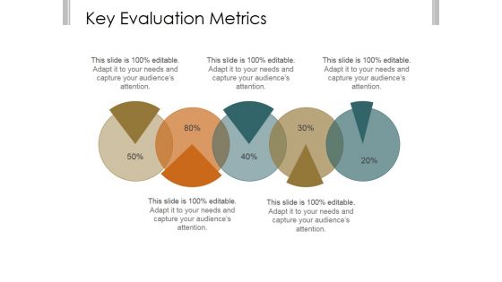 Key Evaluation Metrics Ppt PowerPoint Presentation Example File