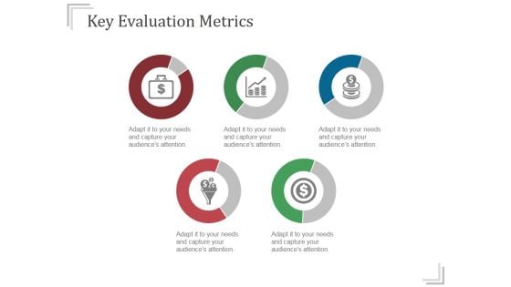 Key Evaluation Metrics Ppt PowerPoint Presentation Gallery