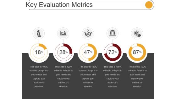 Key Evaluation Metrics Ppt PowerPoint Presentation Influencers Key Evaluation Metrics Ppt PowerPoint Presentation Influencers