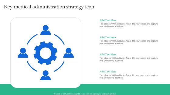 Key Medical Administration Strategy Icon Inspiration PDF