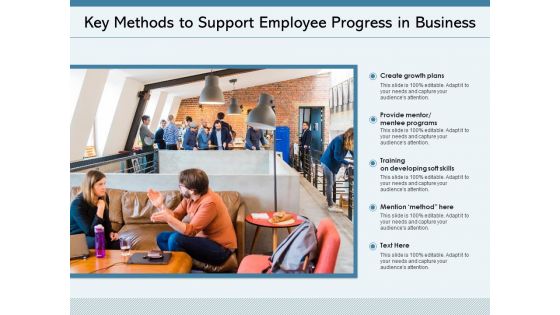 Key Methods To Support Employee Progress In Business Ppt PowerPoint Presentation File Summary PDF