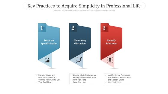 Key Practices To Acquire Simplicity In Professional Life Ppt PowerPoint Presentation File Deck PDF