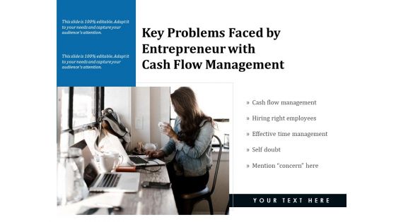 Key Problems Faced By Entrepreneur With Cash Flow Management Ppt PowerPoint Presentation File Design Templates PDF