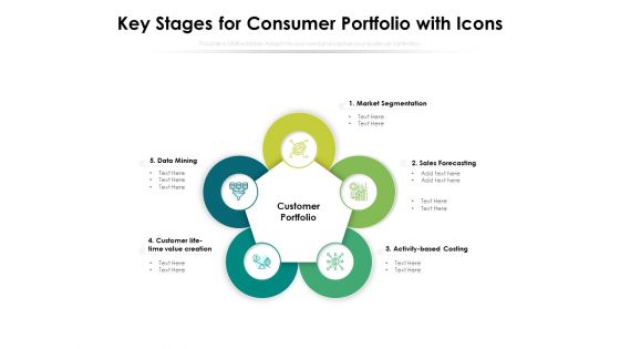 Key Stages For Consumer Portfolio With Icons Ppt PowerPoint Presentation Layouts Summary PDF