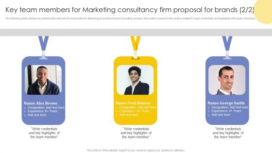 Key Team Members For Marketing Consultancy Firm Proposal For Brands Ppt Infographics File Formats PDF