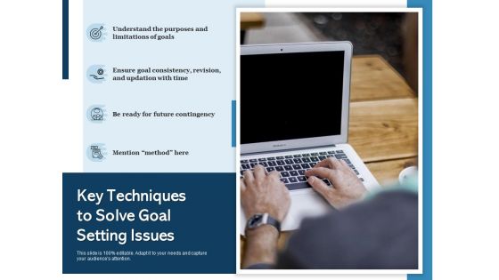 Key Techniques To Solve Goal Setting Issues Ppt PowerPoint Presentation Layouts Design Templates PDF