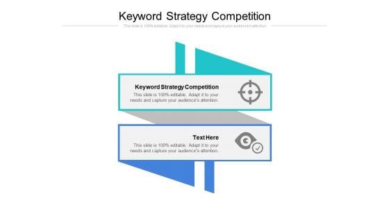 Keyword Strategy Competition Ppt PowerPoint Presentation File Example File Cpb