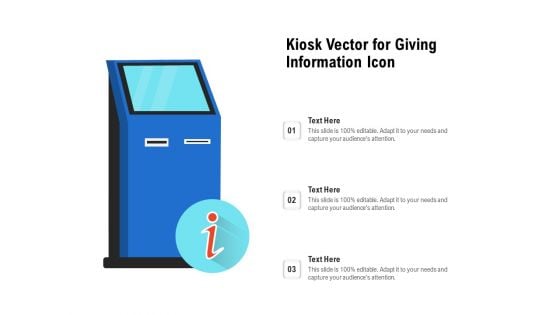 Kiosk Vector For Giving Information Icon Ppt PowerPoint Presentation Gallery Template PDF