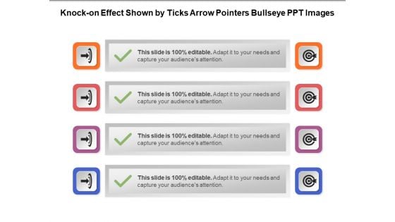 Knock On Effect Shown By Ticks Arrow Pointers Bullseye PPT Images Ppt PowerPoint Presentation File Design Ideas PDF