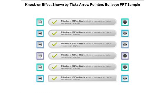 Knock On Effect Shown By Ticks Arrow Pointers Bullseye PPT Sample Ppt PowerPoint Presentation Gallery Design Templates PDF