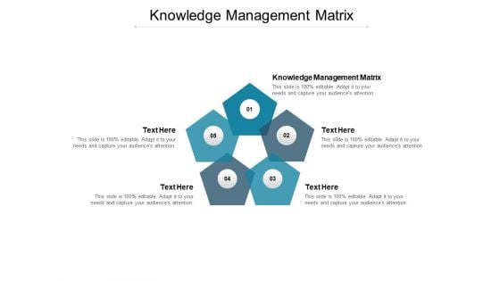 Knowledge Management Matrix Ppt PowerPoint Presentation Visual Aids Deck Cpb