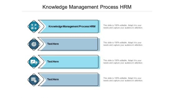 Knowledge Management Process HRM Ppt PowerPoint Presentation Gallery Graphics Download Cpb