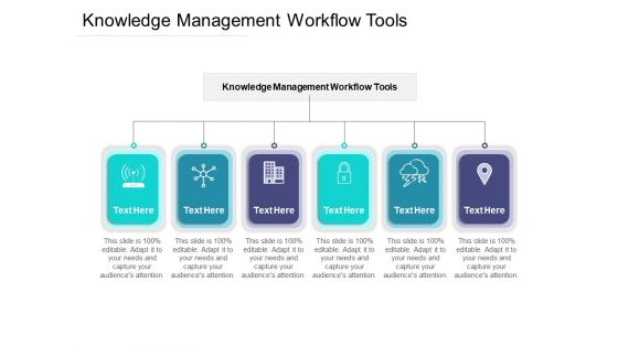 Knowledge Management Workflow Tools Ppt PowerPoint Presentation Icon Sample Cpb Pdf