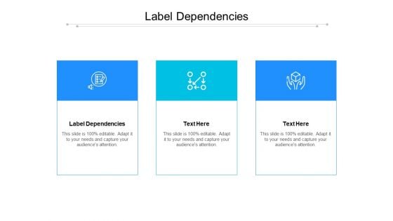 Label Dependencies Ppt PowerPoint Presentation Professional Graphics Pictures Cpb