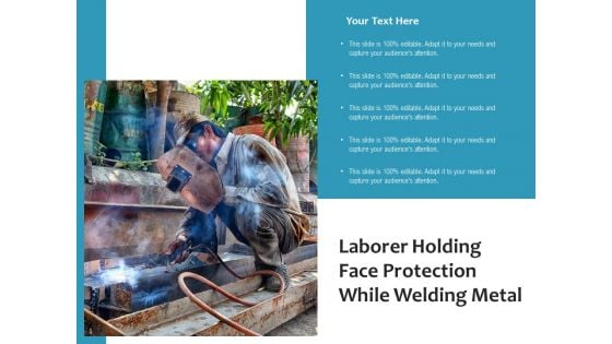 Laborer Holding Face Protection While Welding Metal Ppt PowerPoint Presentation File Vector PDF