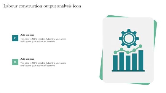 Labour Construction Output Analysis Icon Professional PDF