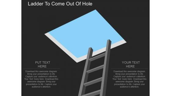 Ladder To Come Out Of Hole Powerpoint Template