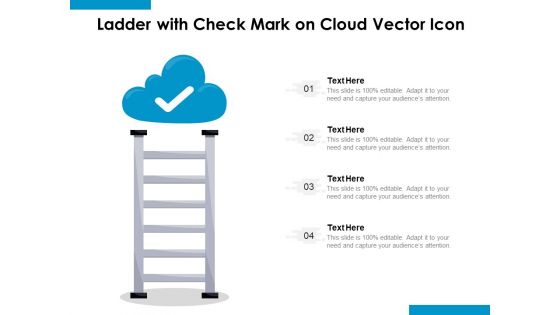 Ladder With Check Mark On Cloud Vector Icon Ppt PowerPoint Presentation Slides Graphic Images PDF