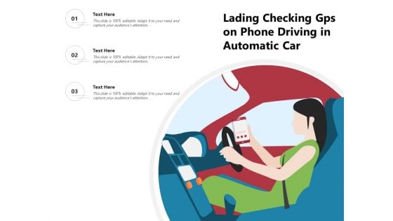 Lading Checking Gps On Phone Driving In Automatic Car Ppt PowerPoint Presentation Model Templates PDF